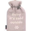 Silvretta Wärmeflasche BABY IT`S COLD OUTSIDE, 2 Liter (GRS), 38x21 cm